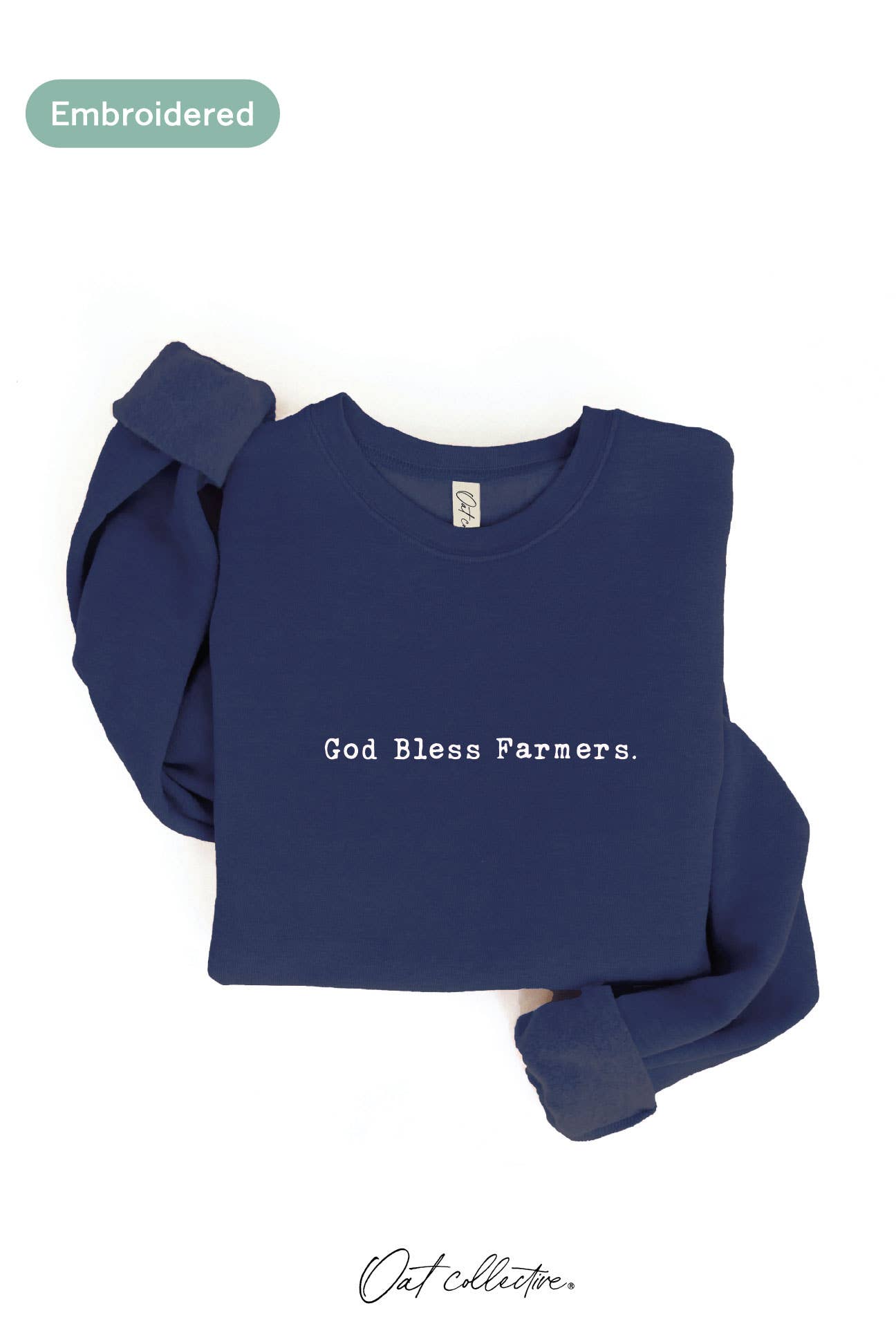 GOD BLESS FARMERS. Embroidered Graphic Sweatshirt