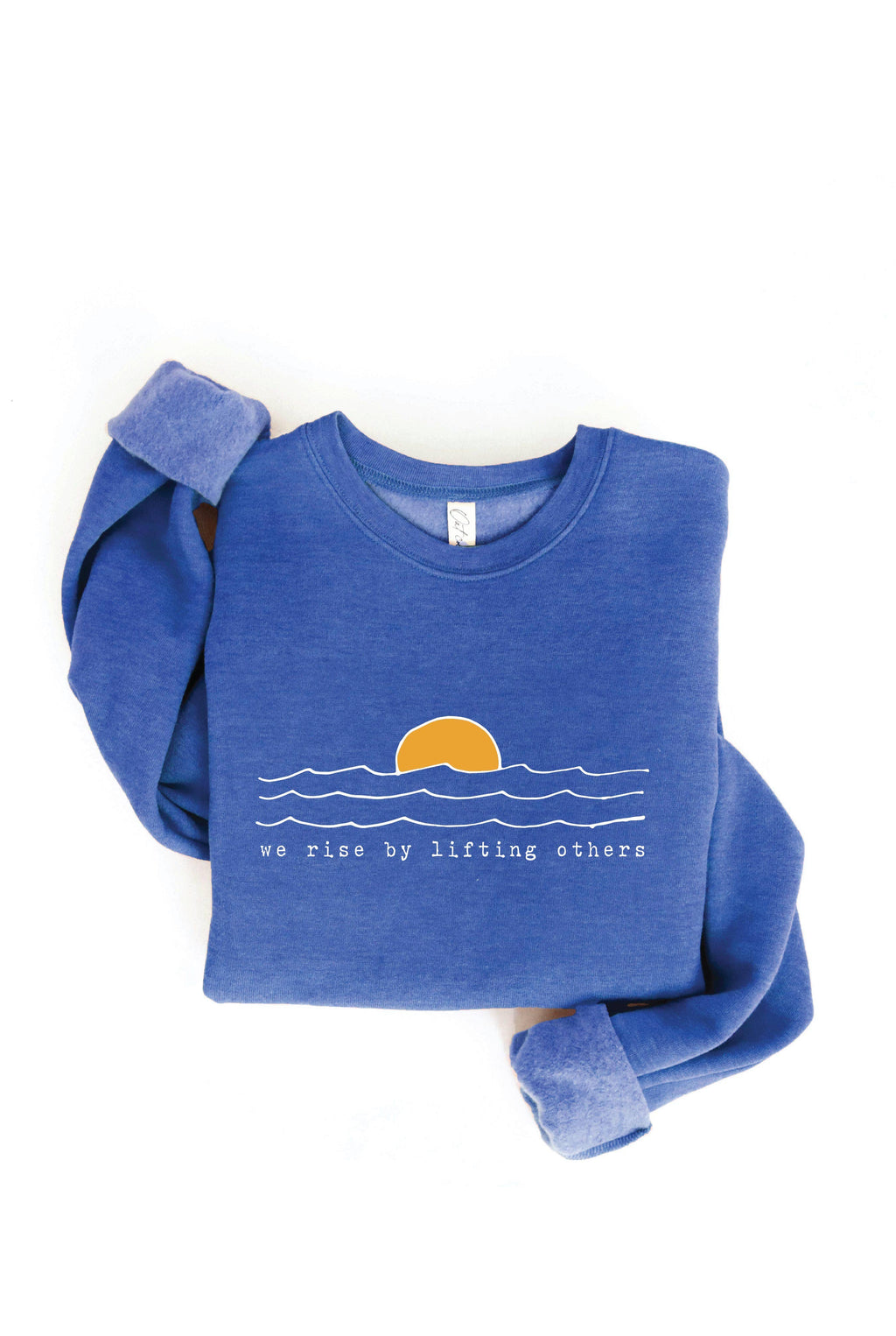 WE RISE BY LIFTING OTHERS Graphic Sweatshirt: HEATHER ROYAL