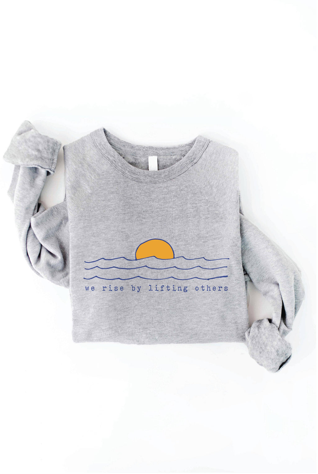 WE RISE BY LIFTING OTHERS Graphic Sweatshirt: ATHLETIC HEATHER