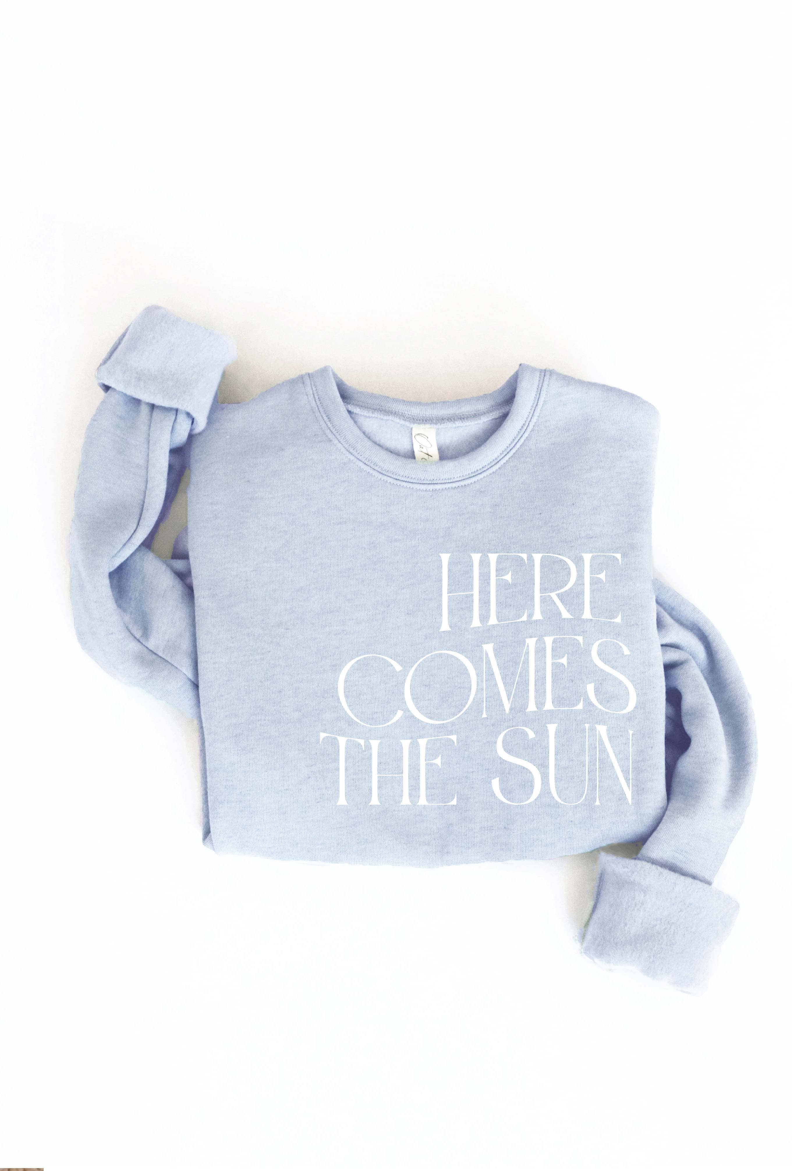 HERE COMES THE SUN Graphic Sweatshirt