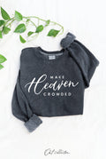 MAKE HEAVEN CROWDED Mineral Graphic Sweatshirt